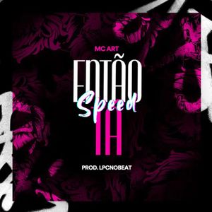 ENTÃO TÁ SPEED (Explicit)