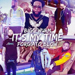 Its My Time (feat. Forgiato Blow) [Explicit]