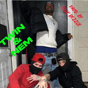 TWIN & NEM (feat. YNG Slim) (Explicit)