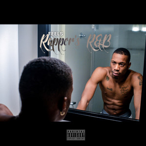 Feels, Rapper's R&B (Explicit)