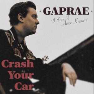 Crash Your Car (Single) [Explicit]