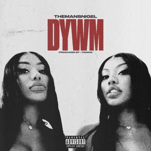 DYWM (Explicit)