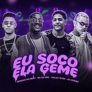 Eu Soco Ela Geme (Explicit)