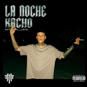 La Noche (feat. Kacho Tramposo) (Explicit)