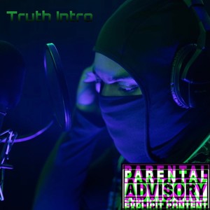 Truth Intro (Explicit)