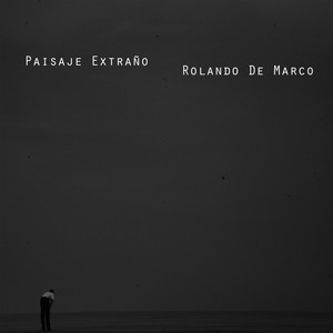 Paisaje Extraño (feat. Guillermo Wienke, Gustavo Glusman & Luis Menucci)