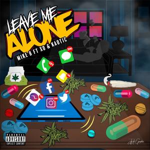 LEAVE ME ALONE (Explicit)