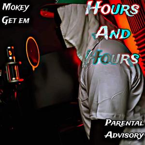 Hours and Hours (Explicit)