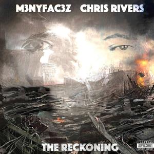 The Reckoning(feat. Chris Rivers) (Explicit)