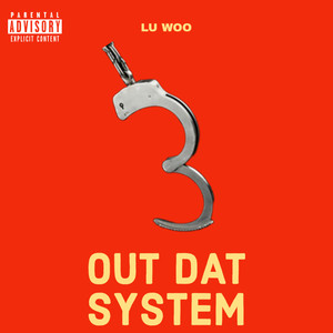 Out Dat System (Explicit)