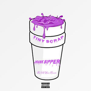 Drank Sipper (Explicit)