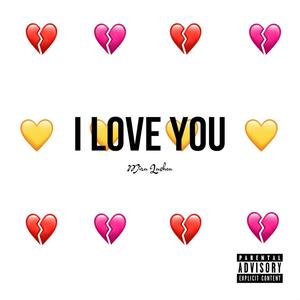 I Love You (Explicit)