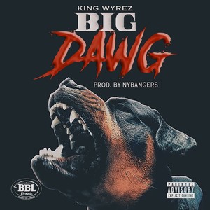 BIG DAWG (Explicit)