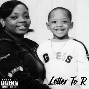 Letter To R (Explicit)