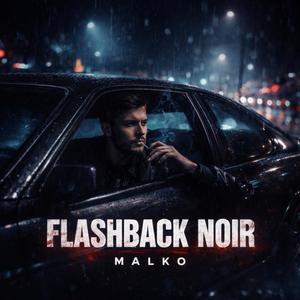 FLASHBACK NOIR (Explicit)
