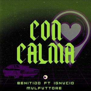 Con Calma ft Ignvcio Mvlfvttore (Prod. Cottemusic) (Explicit)
