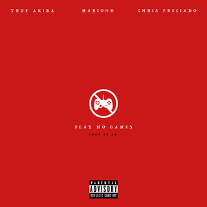 Play No Games (Explicit)