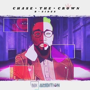 Chase The Crown: B-Sides