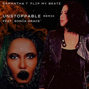 Unstoppable (Remix) [feat. Sonia Grace]