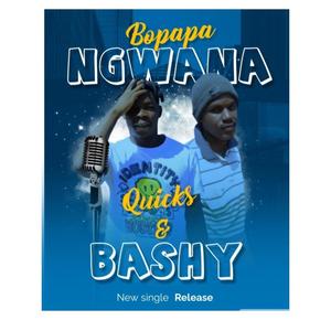 Bopapa Ngwana (feat. Bashy)
