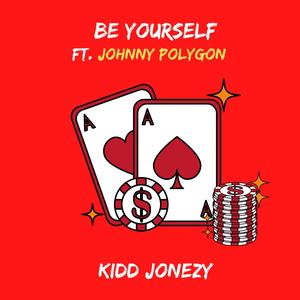 Be Yourself(feat. Johnny Polygon)
