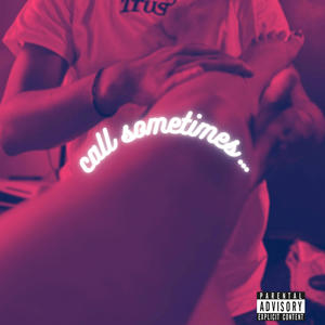 Call Sometimes (Explicit)