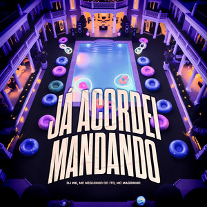 Já Acordei Mandando (Explicit)