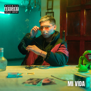 Mi Vida (Explicit)