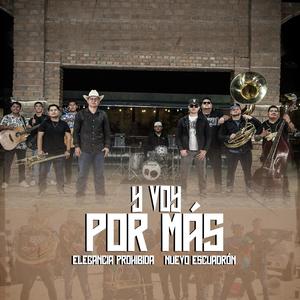 Y Voy Por Mas (feat. Elegancia Prohibida)