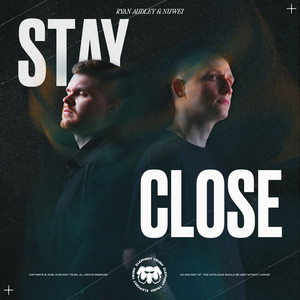Stay Close