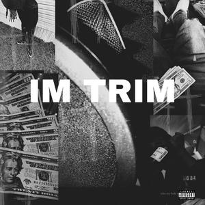 IM TRIM (Explicit)