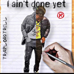 I aint done yet (Explicit)