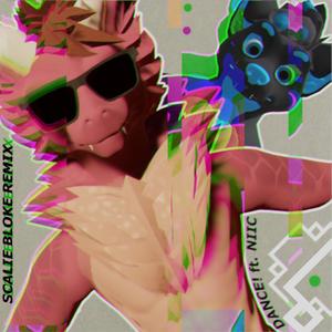 DANCE! (feat. Niic) [Scalie Bloke Remix]