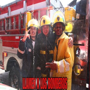 llamen a los bomberos (Explicit)