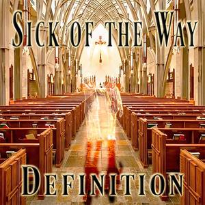 Sick of the Way (Explicit)