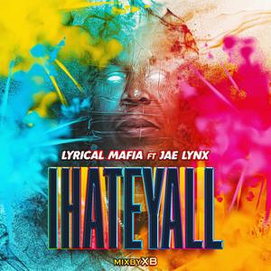 IHATEYALL (feat. Jae Lynx) (Explicit)