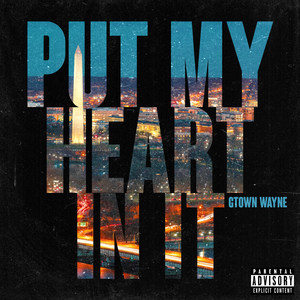 Put My Heart In It (Explicit)