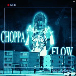 CHOPPA FLOW (Explicit)