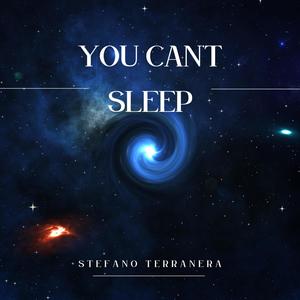 You Can't Sleep