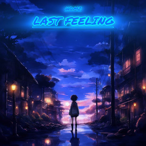 Last Feeling (Explicit)