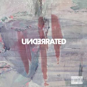 Underrated (Explicit)