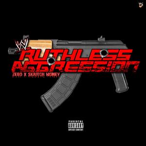 Ruthless Aggression (feat. **** Boy Bo) [Explicit]