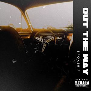 Out The Way (feat. Burnt Out Society) (Explicit)