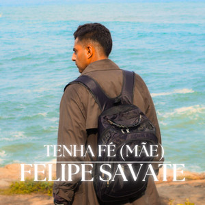 Tenha Fé (Mãe)