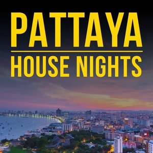 Pattaya House Nights