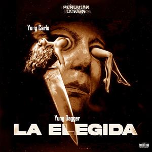 LA ELEGIDA (feat. Yung Dagger) (Explicit)