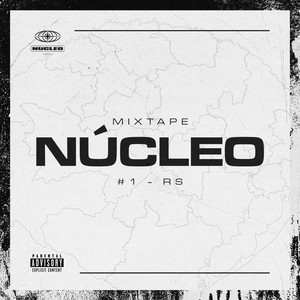 Mixtape  Núcleo #1 - RS (Explicit)