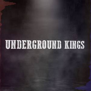 Underground Kings (Explicit)
