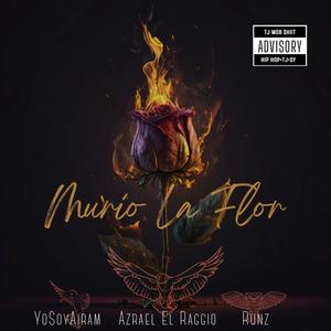 Murio La Flor (feat. Yo Soy Airam & Runz) [Explicit]