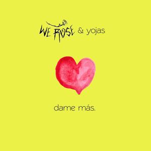 Dame Más(feat. yojas)